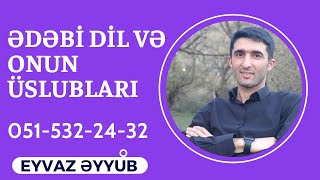 Üslub və üslubiyyat anlayışı (Eyvaz Əyyub 051-532-24-32) #abituriyent #uslub #miq #blokimtahanı