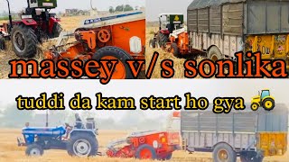 massey v/s sonalika / tuddi da kam start ho gya / bhut pange pye is varr ta / kanak vaddi