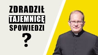 Zdradził tajemnicę spowiedzi? I co dalej? [KintoS#1]