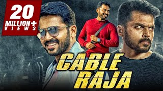 Cable Raja Tamil Hindi Dubbed Movie Full Movie | Karthi, Kajal Aggarwal