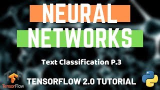 TensorFlow 2.0 Tutorial - Training the Model - Text Classification P3