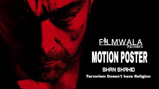 Shan Shahid Motion Poster | New Pakistani movie | Pakistani movie Trailer 2021 | Pakfilms