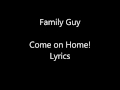 Family Guy Candy Quahog Marshmallow/Come On Home Lyrics