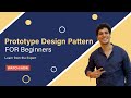 Prototype Design Pattern for Beginners with easy examples | Low Level System Design|