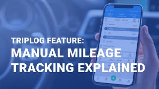 Manual mileage tracking explained