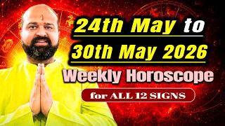 24th May to 30th May 2026 Weekly Horoscope for all 12 Zodiac Signs | English Version Vedic Astrology