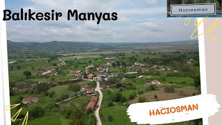 Balıkesir Manyas Hacıosman Köyü Köy Tanıtımı