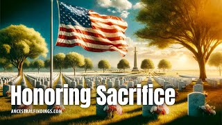 Memorial Day: Honoring Sacrifice and Remembrance | Ancestral Findings Podcast