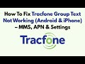 How To Fix Tracfone Group Text Not Working (Android & iPhone) – MMS, APN & Settings
