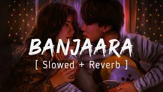 Banjaara Lyrical Video | Ek Villain | Slowed + Reverb | Music series