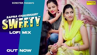Sweety - Sapna Choudhary | Slowed | Lofi | Raju Punjabi Superhit Song | Lofi Haryanvi Song Sonotek