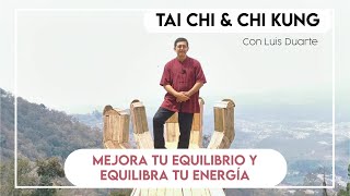 Como mejorar tu EQUILIBRIO  físico y energético con ejercicios FACILES de Tai Chi \u0026 Chi Kung