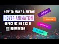 Elementor Button Hover Fill Effect With Custom CSS | Elementor Pro CSS Tutorial