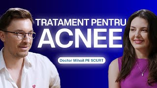 Tratament pentru acnee / Roaccutane / Isotretinoin - cu Dr. Iulia Rosu