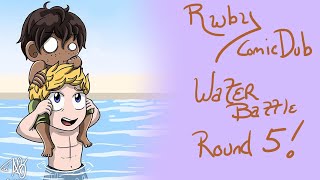 RWBY Comic Dub - Water chicken Round 5