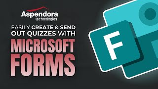 Create & Send Out Quizzes w/ Microsoft Forms