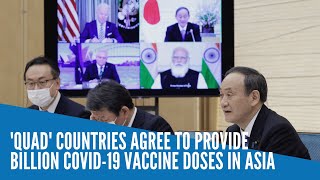 'Quad' countries agree to provide billion COVID-19 vaccine doses in Asia