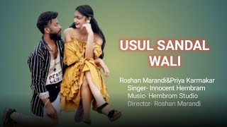 USUL SANDAL WALI // Roshan Marandi \u0026 Priya Karmakar // New Santali Video // 2022