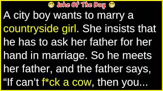 A city boy wants to marry a countryside girl | best funny joke of the day