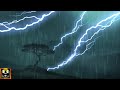 Thunderstorm Sounds with Rain, Lightning Effects and Strong Rumble of Thunder to Sleep, Relax