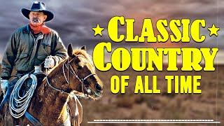 The Best Of Classic Country Songs Of All Time 1328 🤠 Greatest Hits Old Country Songs Playlist 1328