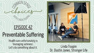 Episode #43 Preventable Suffering | Linda Toupin \u0026 Dr. Dustin Jones from Stronger Life