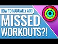 How To Manually Add A Workout To Apple Fitness App