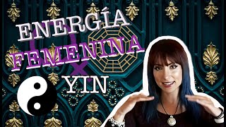 Cómo AUMENTAR tu energía FEMENINA | Energía YIN  ☯ | La Chica Cuántica