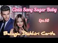 Eps60  (Tamat) Bahagia Diakhiri Cerita   | Cerita Romantis | Cinta Sang Su94r Baby