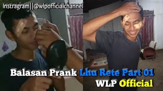 Balasan Prank Lhu Rete Part 01-WLP Official