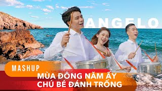 [MASHUP] MÙA ĐÔNG NĂM ẤY - CHÚ BÉ ĐÁNH TRỐNG | ANGELO BAND ||OFFICIAL MV||