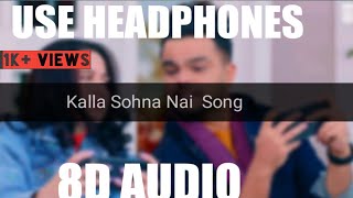 Kalla Sona Nahi Akhil(3D Song) | Tu Kalla Sohna Nahi Full 3D Song...