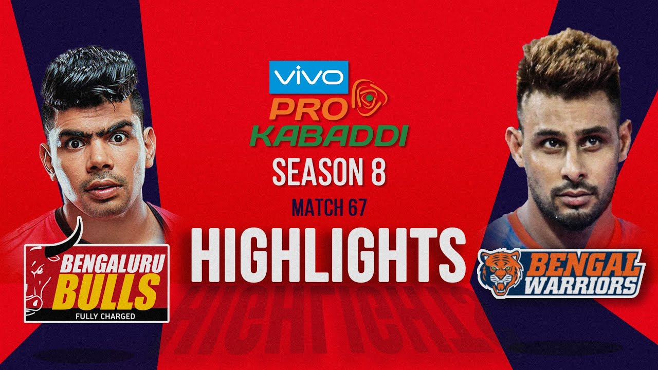 Match 67: Bengaluru Bulls Vs Bengal Warriors Highlights | Pro Kabaddi ...