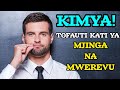 KIMYA| (TOFAUTI KATI YA MJINGA NA MWEREVU)|short motivational video