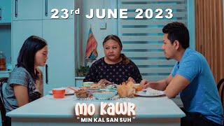 MO KAWR 'MIN KALSAN SUH' | COMING SOON | 23 JUNE 2023