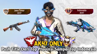 Lanjut Push Title Weapon Glory Free Fire Dari Top Provinsi Sampai Top Indonesia AK47 - BR Ranked