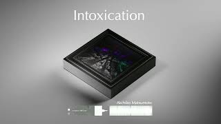 Intoxication - Akihiko Matsumoto