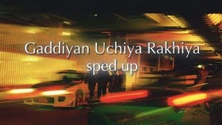 OBSESSED | GADDIYAN UCHIYA RAKHIYA (sped up) Vicky kaushal viral song | New punjabi banger