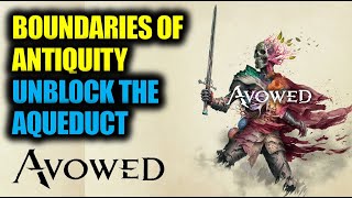 Unblock the Aqueduct: Burn the Vines Bug Solved (Boundaries of Antiquity) | Avowed