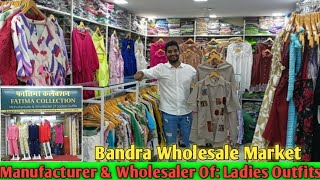 Bandra Wholesale Market|Manufacturer & Wholesaler Of: Ladies Outfits|Best Collection In Coord Sets🔥🔥