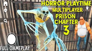 HORROR PLAYTIME MULTIPLAYER PRISON CHAPTER 3 Android (Full Gameplay) Playtime Multiplayer Chapter 3