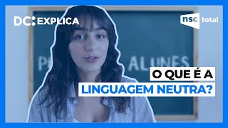 Linguagem neutra: o que é? | DC Explica