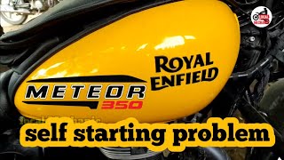 Royal Enfield meteor 350 cc self start problem