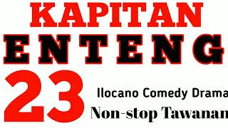 Kapitan Enteng #ilocanodrama #ilocano#ilocanodrama2023 #kapitanenteng #kapitanenteng_today #viral