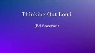 Thinking Out Loud (Ed Sheeran) - Paroles françaises en vers