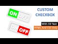 CUSTOM CHECKBOX Using Pure HTML and CSS Only.