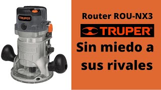 Router TRUPER ROU-NX3 ¡Sin miedo a sus rivales!