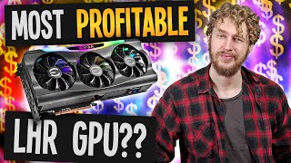 What is the Best LHR GPU for Mining? Hashrate, Profit, Power \u0026 ROI for Nvidia RTX LHR Graphics Cards