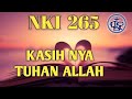 NKI 265 (Kasihnya Tuhan Allah)