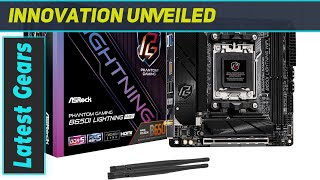 ASRock B650I LIGHTNING WIFI AM5 Ryzen 7000 Mini-ITX DDR5 Motherboard: The Ultimate Gaming